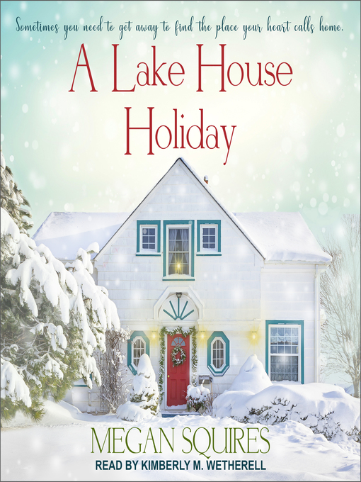 Title details for A Lake House Holiday by Megan Squires - Wait list